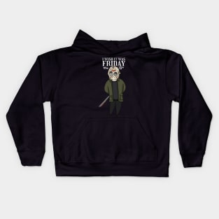 I wish it was friday the 13th Kids Hoodie